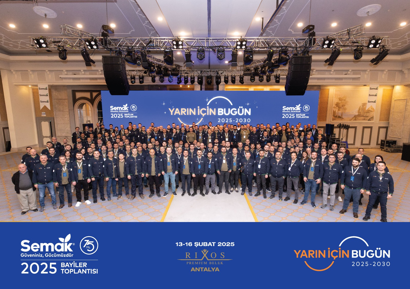  YARIN İÇİN BUGÜN | 2025 – 2030 SEMAK 2025 Bayiler Toplantısı